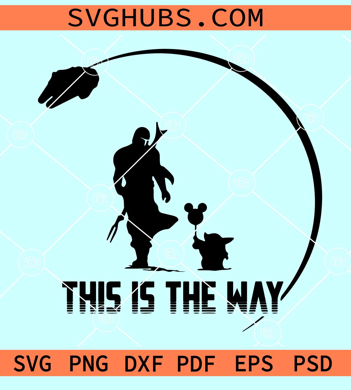 This Is The Way Svg Mandalorian And Baby Yoda Svg Star War Svg