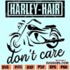 Harley hair don’t care SVG