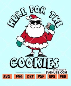 Here For The Cookies SVG