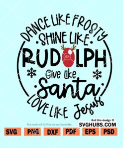 Dance like frosty love like Jesus SVG