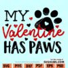 My Valentine Has Paws SVG