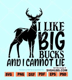 I Like Big Bucks and I Cannot Lie SVG