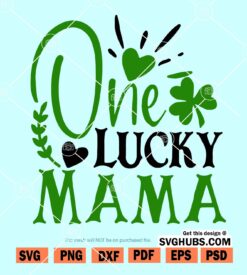 One Lucky Mama SVG