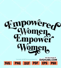 Empowered Women Empower Women SVG