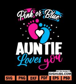 Pink Or Blue Auntie Loves You svg