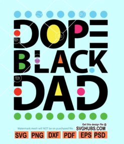 Dope black dad SVG