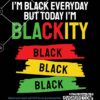 I am black everyday SVG