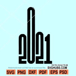 2021 middle finger SVG