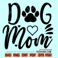 Dog mom svg file for cricut