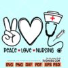 Peace love nursing SVG