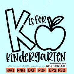 K is for Kindergarten SVG