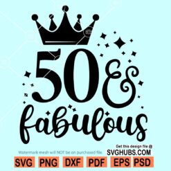 50 And Fabulous SVG