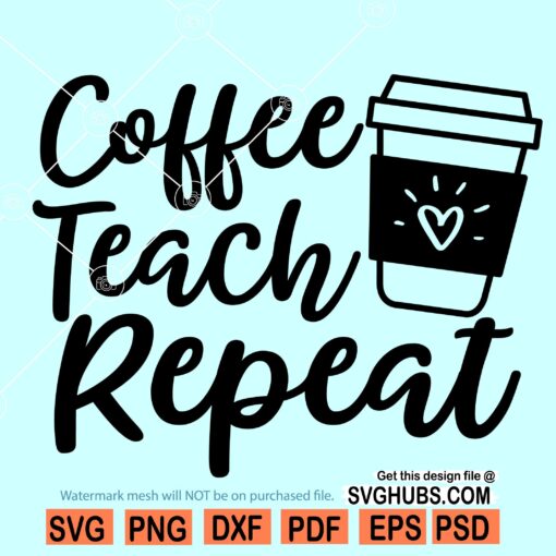 Coffee teach repeat SVG