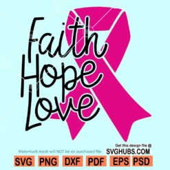 Faith hope love cancer awareness SVG