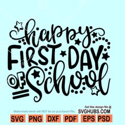 Happy First Day Of School SVG