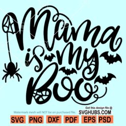 Mama is My Boo SVG