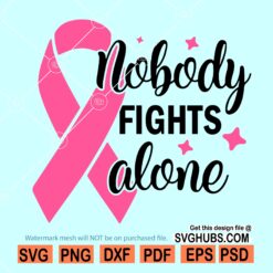 Nobody Fights Alone breast cancer svg