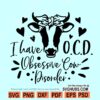 Obsessive Cow Disorder Svg