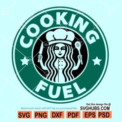 Cooking fuel Starbucks SVG, cooking fuel svg, Starbucks cooking fuel svg, chef fuel Starbucks svg