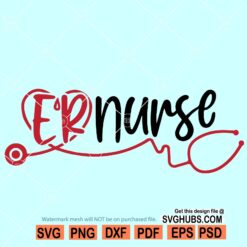 ER nurse svg, Emergency room nurse svg, nurse svg file, nurse shirt svg