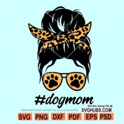 Messy bun dog mom svg, dog mog svg, dog lover svg, paw print svg, dog paw svg, dog mom png