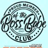 Proud member of the boss babe club svg