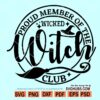 Proud member of the wicked witch club SVG