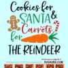 Cookies for Santa Carrots for the Reindeer Svg