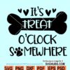 It's Treat O'Clock Somewhere SVG