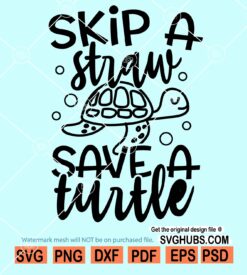 Skip a straw save the turtle svg