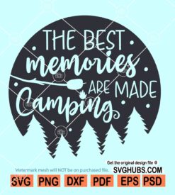 The Best Memories Are Made Camping SVG