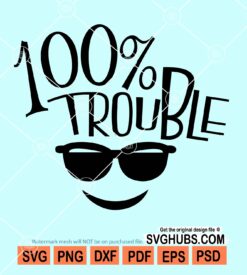 100% trouble svg