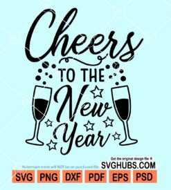 Cheers to the new year svg