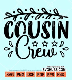 Cousin crew svg