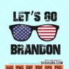 Let’s Go Brandon sunglasses svg