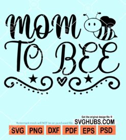 Mama to bee svg