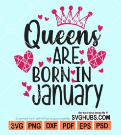 Queens are born in january svg