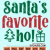 Santa's favorite ho svg