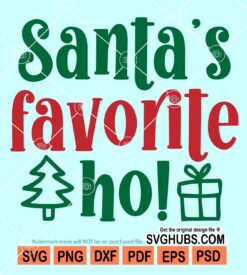 Santa's favorite ho svg