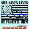 She saves lives he protects them svg