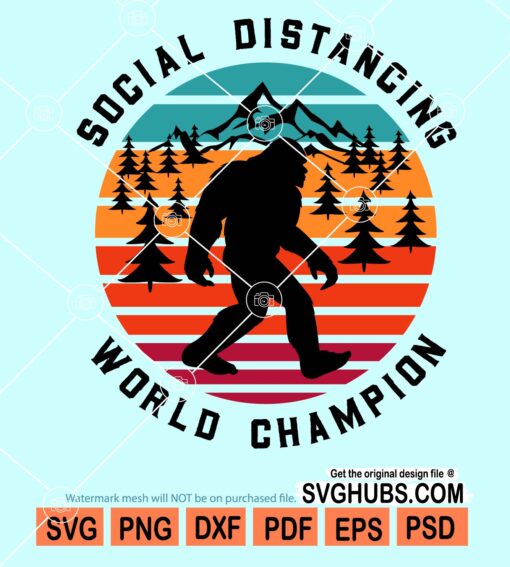 Social distancing world champion bigfoot retro svg