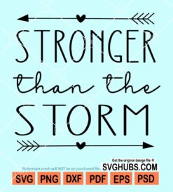 Stronger than the storm svg