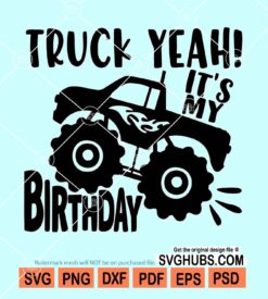 Truck yeah its my birthday svg