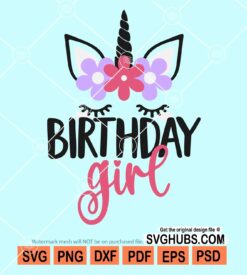 Unicorn birthday girl svg