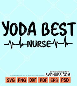 Yoda best nurse svg