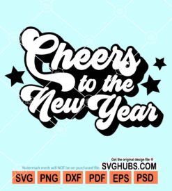 Cheers to the new year svg