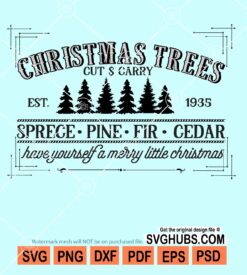 Christmas trees cut and carry svg