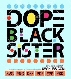 Dope black sister svg