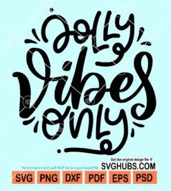 Jolly vibes only svg