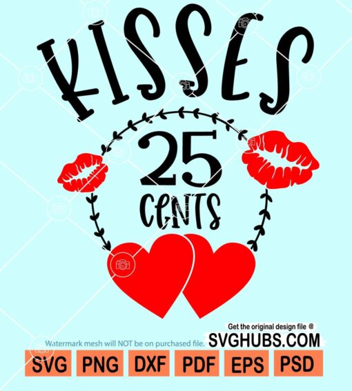 Kisses 25 cents svg